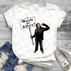 Wash It After - Best Unisex Trending Handmade T-shirt Gift Idea For Men T-shirt For Woman