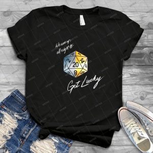We Are Up All Night To Get Lucky - Gift Idea Shirt For Men Tee For Women Classic Retro Vintage Graphic T-Shirt