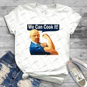 We Can Cook It - Walter White - Best Unisex Trending Handmade T-shirt Gift Idea For Men T-shirt For Woman