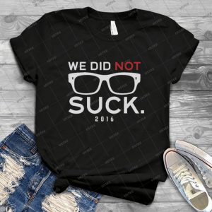 We Did Not Suck 38 - Trending Shirt For Women Vintage Retro Tee For Men Kid's T-Shirt Handmade Shirt