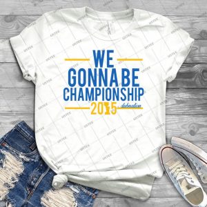 We Gonna Be Championship-Dubnation - Gift Idea Shirt For Men Tee For Women Classic Retro Vintage Graphic T-Shirt