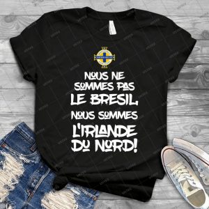 We Re Not Brazil We Re Northern Ireland - Euro 2016 Gear 92 - Gift Idea Shirt For Men Tee For Women Classic Retro Vintage Graphic T-Shirt