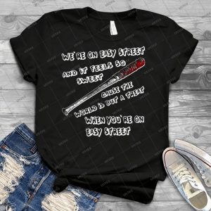 We Re On Easy Street - Best Unisex Trending Handmade T-shirt Gift Idea For Men T-shirt For Woman