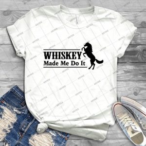 Whiskey Made Me Do It - Best Unisex Trending Handmade T-shirt Gift Idea For Men T-shirt For Woman
