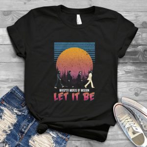 Whisper Words Of Wisdom Let It Be The Beatles Rock And Roll Group Handmade Shirt Handmade Shirt_75
