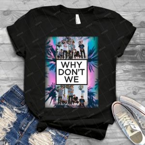 Why Don T We - Vintage Men's Shirt Tshirt For Women Classic Handmade Shirt Retro Graphic Tee