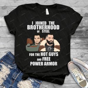 Why I Joined The Brotherhood Of Steel 95 - Best Unisex Trending Handmade T-shirt Gift Idea For Men T-shirt For Woman