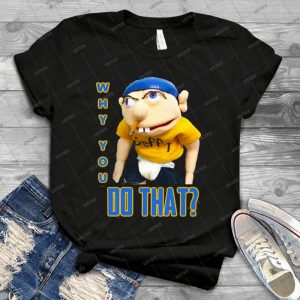 Why You Do That Sml Jeffy - Gift Idea Shirt For Men Tee For Women Classic Retro Vintage Graphic T-Shirt