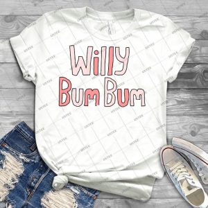 Willy Bum Bum - Logo  14 - Best Unisex Trending Handmade T-shirt Gift Idea For Men T-shirt For Woman
