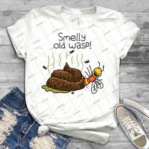 Willy Bum Bum - Smelly Old Wasp  13 - Best Unisex Trending Handmade T-shirt Gift Idea For Men T-shirt For Woman