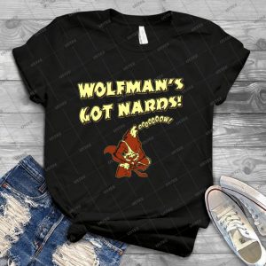 Wolfman S Got Nards 90 - Best Unisex Trending Handmade T-shirt Gift Idea For Men T-shirt For Woman