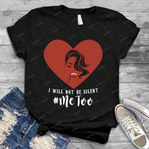 Woman Say Me Too T-Shirt- Hashtag Metoo - Best Unisex Trending Handmade T-shirt Gift Idea For Men T-shirt For Woman
