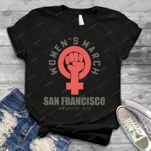 Women S March 2018 San Fransisco - Best Unisex Trending Handmade T-shirt Gift Idea For Men T-shirt For Woman