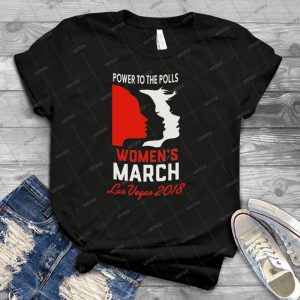 Women S March Power To The Polls Las Vegas 2018 - Best Unisex Trending Handmade T-shirt Gift Idea For Men T-shirt For Woman