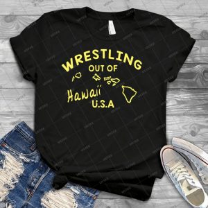 Wrestling Out Of Hawaii Usa 99 - Trending Shirt For Women Vintage Retro Tee For Men Kid's T-Shirt Handmade Shirt