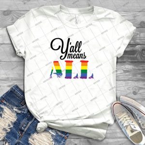 Y All Means All 1 - Best Unisex Trending Handmade T-shirt Gift Idea For Men T-shirt For Woman