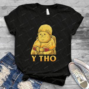 Y Tho T Shirt 83 - Best Unisex Trending Handmade T-shirt Gift Idea For Men T-shirt For Woman
