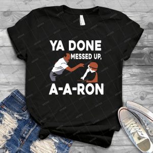 Ya Done Messed Up - Gift Idea Shirt For Men Tee For Women Classic Retro Vintage Graphic T-Shirt