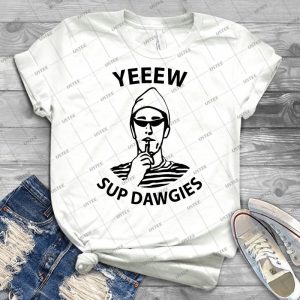 Yeeeeeeew Sup Dawgies - Vintage Men's Shirt Tshirt For Women Classic Handmade Shirt Retro Graphic Tee