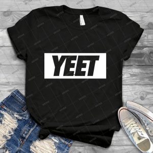 Yeet T Shirt - Best Unisex Trending Handmade T-shirt Gift Idea For Men T-shirt For Woman