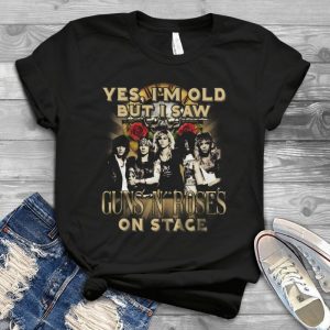 Yes I'm Old But I Saw Guns N Roses On Stage T-shirt - Mens T Shirt Vintage Guns N Roses T Shirts For Women Handmade Shirt_78