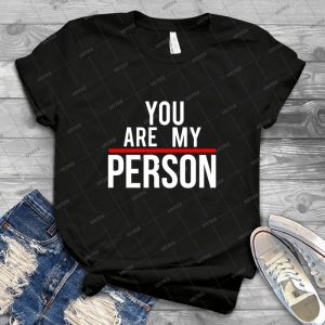 You Are My Person - Vintage Men's Shirt Tshirt For Women Classic Handmade Shirt Retro Graphic Tee