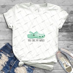 You Croc My World28- Best Unisex Trending Handmade T- Shirt Gift Idea For Men T- Shirt For Woman