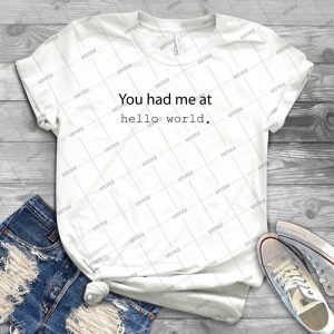 You Had Me At Hello World - - Light Edition - 24 - Gift Idea Shirt For Men Tee For Women Classic Retro Vintage Graphic T-Shirt