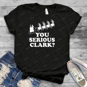 You Serious Clark 12 - Best Unisex Trending Handmade T-shirt Gift Idea For Men T-shirt For Woman