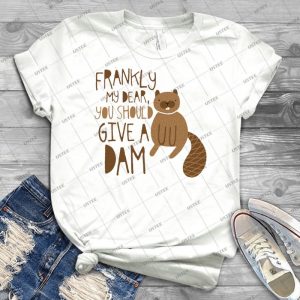 You Should Give A Dam74- Best Unisex Trending Handmade T- Shirt Gift Idea For Men T- Shirt For Woman