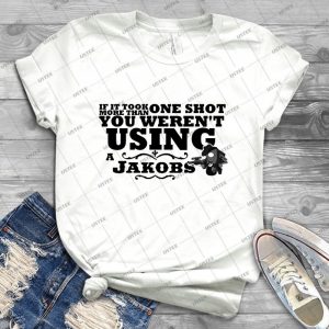 You Weren T Using A Jakobs 67 - Trending Shirt For Women Vintage Retro Tee For Men Kid's T-Shirt Handmade Shirt