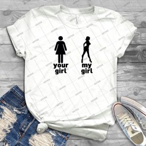 Your Girl Vs My Girl- Best Unisex Trending Handmade T- Shirt Gift Idea For Men T- Shirt For Woman