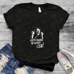 Youre Tearing Me Apart Lisa - Gift Idea Shirt For Men Tee For Women Classic Retro Vintage Graphic T-Shirt