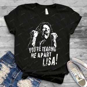 Youre Tearing Me Apart Lisa - Vintage Men's Shirt Tshirt For Women Classic Handmade Shirt Retro Graphic Tee