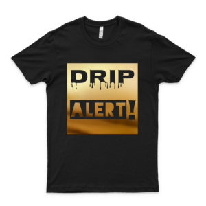 Air Max 97 Gold - Drip Alert! Shirt Summer Graphic Shirt For Men - Hot Trending Tee Women Fashionable Customize Trending Shirt
