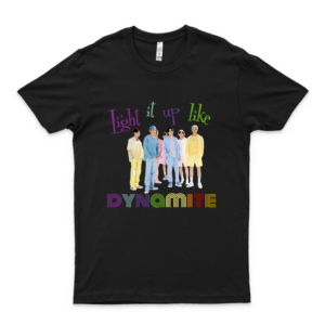 B-T-S Light It Up Like D-Y-N-A-M-I-T-E Classic Tshirt I Love This Shirt Best Shirt For You Shirt For Men Tee Women Gift T-Shirt Birthday Gift T-Shirt