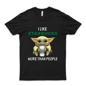Baby Ýódá I Like Stárbúcks More Than People Shirt For Men And Women Team T Shirts