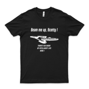 Beam Me Up Scotty Theres No Signs of Intelleigent Life Here - Camiseta clásica para hombre
