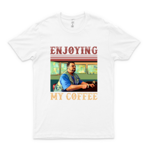 Big Lebowski Adult Walter Sobchak Enjoying My Coffee For Man For Women Handmade For Boys Print On Demand T-Shirt