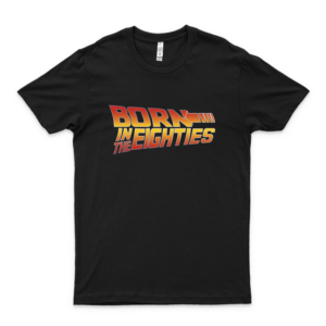 Born in the 80s Back to the Future Slim Fit - T-shirt Christmas - Family Christmas Shirt Movie T Shirts- Movie T Shirts For Men- Cool Movie Shirts