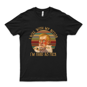 Bubbles Trailer #Park Boys I Roll With My Kitties IÂÂ&Sbquo;&Not;M Hard As Fúckk Vintage Short Sleeve Tee Unisex T Shirt Trending Shirt