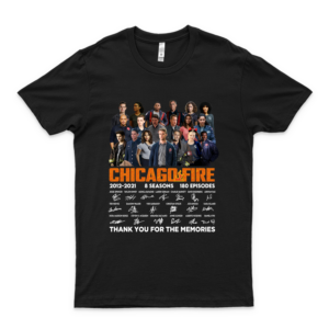Chicago Fire Tv series 2021 2021 8 seasons 180 episodes signatures thank you for the memories shirt black
