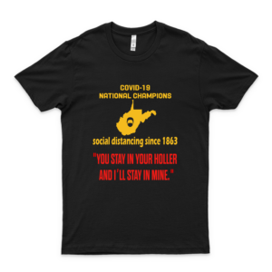Covid National Champions Social Distancing Since  You Stay In Your Holler And I Will Stay In Mine Coronavirus Shirt