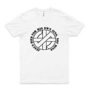 Crass Jésús Died For His Own Sins Not Mine Slim Fit Tshirtt Shirt Hoodie For Men, Women Unisex Full Size._white