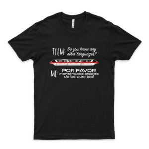 Disneyland Monorail Them Do You Know Any Other Languages Shirt For Men Women Best Women- 90S Tees- Retro Funny T-Shirt