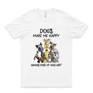 Dog Hoodie Dogs Make Me Happy Humans Make My Head Hurt Dogs Hoodie Unisex Hoodie For Women Men Love