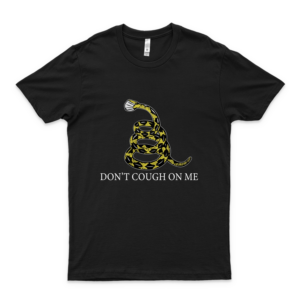 Don't Cough On Me - #Covid19 - Best Trending Corona Covid 19 Shirt - Nurse Doctor Funny  L&D Nurse Shirt- Dialysis Nurse T Shirts- Registered Nurse Shirt