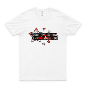 Don't Trust China - China Is Asshoe Classic T-Shirt Summer Trump 2020 Shirt For Men - Basic Trendy Classic Tee Women - Hot