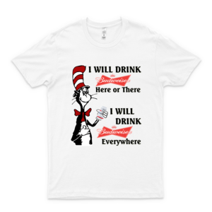 Dr. Séúss I Will Drink Cócá Cólá Here Or There Everywhere T Shirt For All,Full Size white