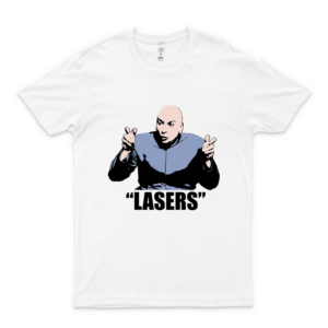 Dr Evil L_A_S_E_R_S Austin Powers Tshirt Classic Tshirt T Shirt P_R_E_M_I_U_M, Tee Shirt, Hoodie For Men, Women Unisex Full Size